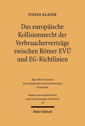 Klauer | Das europäische Kollisionsrecht der Verbraucherverträge zwischen Römer EVÜ und EG-Richtlinien | E-Book | sack.de