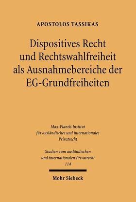 Tassikas |  Dispositives Recht und Rechtswahlfreiheit als Ausnahmebereiche der EG-Grundfreiheiten | eBook | Sack Fachmedien