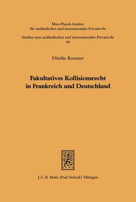 Koerner |  Fakultatives Kollisionsrecht in Frankreich und Deutschland | eBook | Sack Fachmedien