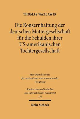 Wazlawik |  Die Konzernhaftung der deutschen Muttergesellschaft für die Schulden ihrer U.S.-amerikanischen Tochtergesellschaft | eBook | Sack Fachmedien