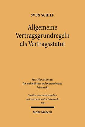 Schilf |  Allgemeine Vertragsgrundregeln als Vertragsstatut | eBook | Sack Fachmedien