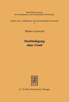 Gottwald |  Streitbeilegung ohne Urteil | eBook | Sack Fachmedien