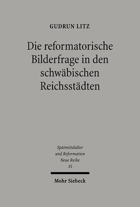 Litz |  Die reformatorische Bilderfrage in den schwäbischen Reichsstädten | eBook | Sack Fachmedien