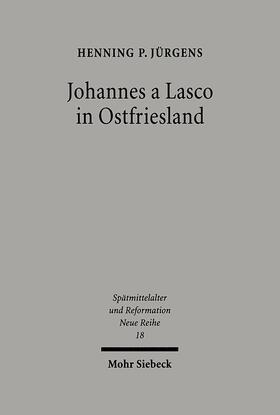 Jürgens |  Johannes a Lasco in Ostfriesland | eBook | Sack Fachmedien