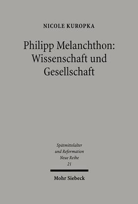Kuropka |  Philipp Melanchthon: Wissenschaft und Gesellschaft | eBook | Sack Fachmedien