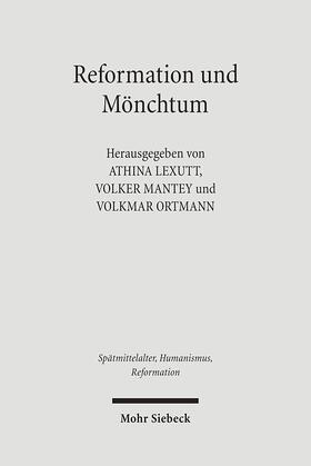 Lexutt / Mantey / Ortmann |  Reformation und Mönchtum | eBook | Sack Fachmedien