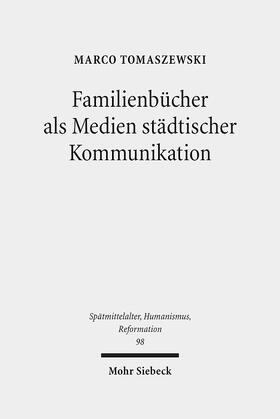 Tomaszewski |  Familienbücher als Medien städtischer Kommunikation | eBook | Sack Fachmedien