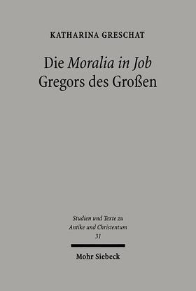 Greschat |  Die 'Moralia in Job' Gregors des Großen | eBook | Sack Fachmedien