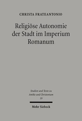 Frateantonio |  Religiöse Autonomie der Stadt im Imperium Romanum | eBook | Sack Fachmedien