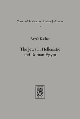 Kasher |  The Jews in Hellenistic and Roman Egypt | eBook | Sack Fachmedien