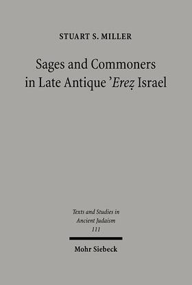 Miller |  Sages and Commoners in Late Antique 'Erez Israel | eBook | Sack Fachmedien