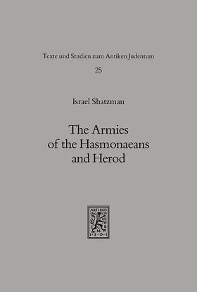 Shatzman |  The Armies of the Hasmonaeans and Herod | eBook | Sack Fachmedien