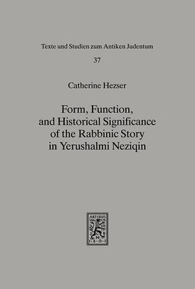 Hezser |  Form, Function, and Historical Significance of the Rabbinic Story in Yerushalmi Neziqin | eBook | Sack Fachmedien