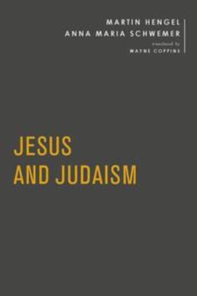 Hengel / Schwemer |  Jesus and Judaism | Buch |  Sack Fachmedien