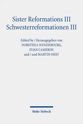 Wendebourg / Cameron / Ohst |  Sister Reformations III - Schwesterreformationen III | Buch |  Sack Fachmedien