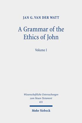 Watt |  A Grammar of the Ethics of John | Buch |  Sack Fachmedien