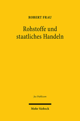 Frau | Rohstoffe und staatliches Handeln | Buch | 978-3-16-158955-3 | sack.de