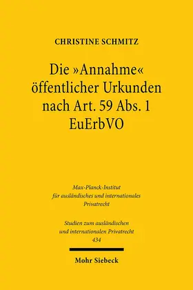 Schmitz |  Die "Annahme" öffentlicher Urkunden nach Art. 59 Abs. 1 EuErbVO | Buch |  Sack Fachmedien