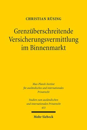 Rüsing |  Grenzüberschreitende Versicherungsvermittlung im Binnenmarkt | Buch |  Sack Fachmedien