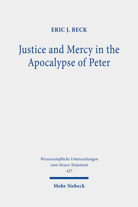 Beck |  Justice and Mercy in the Apocalypse of Peter | eBook | Sack Fachmedien