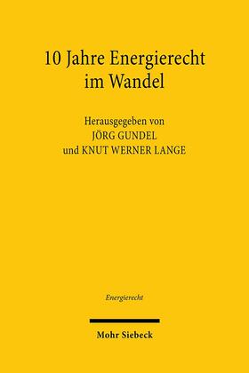 Gundel / Lange |  10 Jahre Energierecht im Wandel | Buch |  Sack Fachmedien