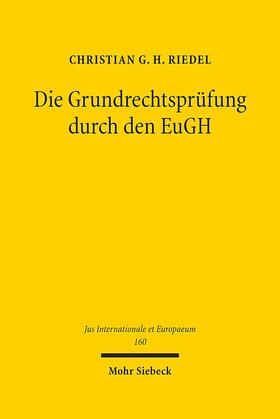 Riedel |  Riedel, C: Grundrechtsprüfung durch den EuGH | Buch |  Sack Fachmedien