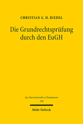 Riedel |  Die Grundrechtsprüfung durch den EuGH | eBook | Sack Fachmedien