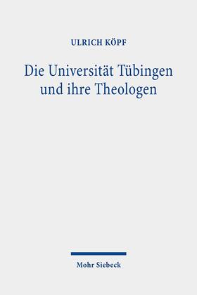 Köpf |  Die Universität Tübingen und ihre Theologen | Buch |  Sack Fachmedien