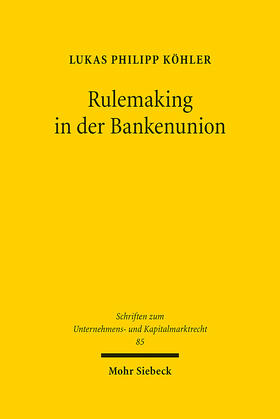 Köhler |  Rulemaking in der Bankenunion | eBook | Sack Fachmedien