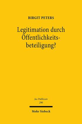 Peters |  Peters, B: Legitimation durch Öffentlichkeitsbeteiligung? | Buch |  Sack Fachmedien