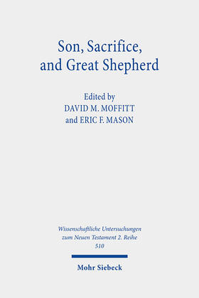 Moffitt / Mason |  Son, Sacrifice, and Great Shepherd | eBook | Sack Fachmedien