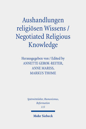 Gerok-Reiter / Mariss / Thome |  Aushandlungen religiösen Wissens - Negotiated Religious Knowledge | eBook | Sack Fachmedien