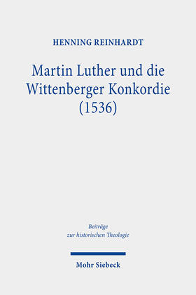 Reinhardt |  Martin Luther und die Wittenberger Konkordie (1536) | eBook | Sack Fachmedien
