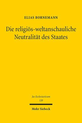 Bornemann |  Bornemann, E: Die religiös-weltanschauliche Neutralität des | Buch |  Sack Fachmedien