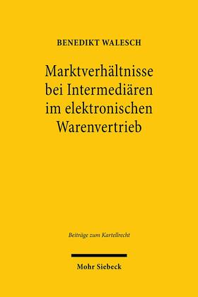 Walesch |  Walesch, B: Marktverhältnisse bei Intermediären im elektroni | Buch |  Sack Fachmedien