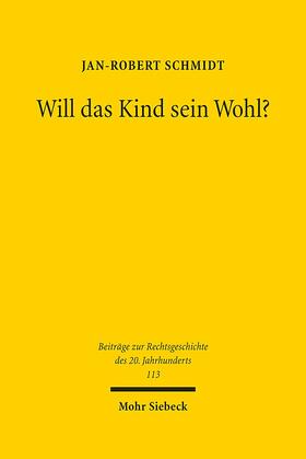 Schmidt | Will das Kind sein Wohl? | Buch | 978-3-16-159273-7 | sack.de