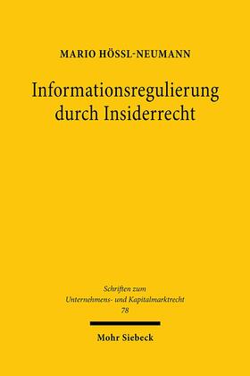Hössl-Neumann |  Hössl-Neumann, M: Informationsregulierung durch Insiderrecht | Buch |  Sack Fachmedien
