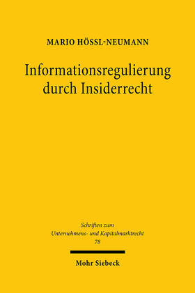 Hössl-Neumann |  Informationsregulierung durch Insiderrecht | eBook | Sack Fachmedien