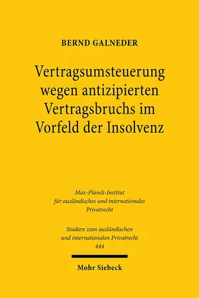 Galneder |  Vertragsumsteuerung wegen antizipierten Vertragsbruchs im Vorfeld der Insolvenz | Buch |  Sack Fachmedien