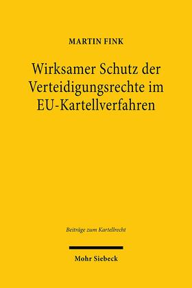 Fink |  Fink, M: Verteidigungsrechte im EU-Kartellverfahren | Buch |  Sack Fachmedien