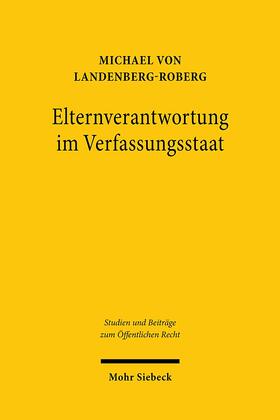 von Landenberg-Roberg |  Elternverantwortung im Verfassungsstaat | Buch |  Sack Fachmedien