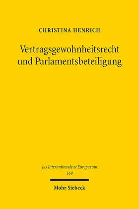 Henrich |  Vertragsgewohnheitsrecht und Parlamentsbeteiligung | eBook | Sack Fachmedien