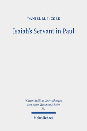 Cole |  Isaiah's Servant in Paul | Buch |  Sack Fachmedien