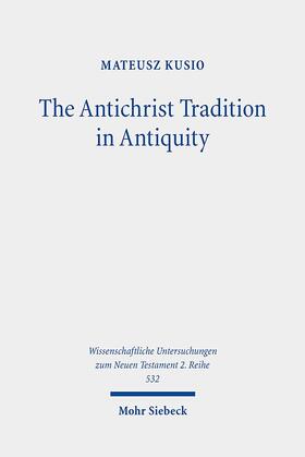 Kusio |  The Antichrist Tradition in Antiquity | Buch |  Sack Fachmedien