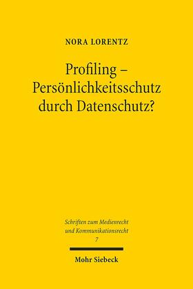 Lorentz |  Profiling - Persönlichkeitsschutz durch Datenschutz? | Buch |  Sack Fachmedien