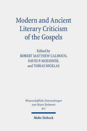 Calhoun / Moessner / Nicklas |  Modern and Ancient Literary Criticism of the Gospels | eBook | Sack Fachmedien