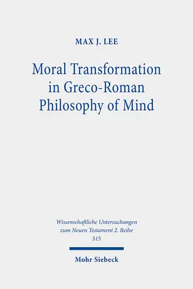 Lee |  Moral Transformation in Greco-Roman Philosophy of Mind | eBook | Sack Fachmedien