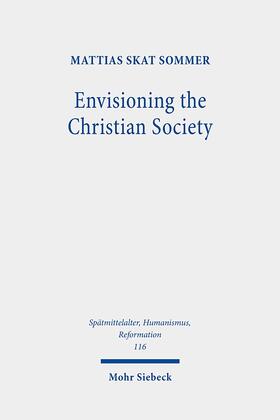 Sommer |  Sommer, M: Envisioning the Christian Society | Buch |  Sack Fachmedien