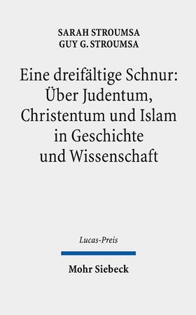 Stroumsa / St?rumzah / Tilly |  Stroumsa, S: Eine dreifältige Schnur: Über Judentum, Christe | Buch |  Sack Fachmedien