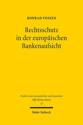 Vossen |  Vossen, K: Rechtsschutz in der europäischen Bankenaufsicht | Buch |  Sack Fachmedien